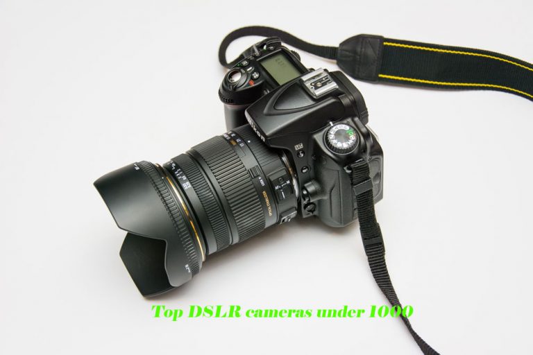 Top DSLR cameras under 1000