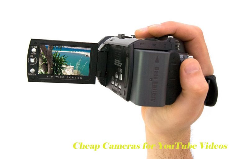 Cheap Cameras for YouTube Videos