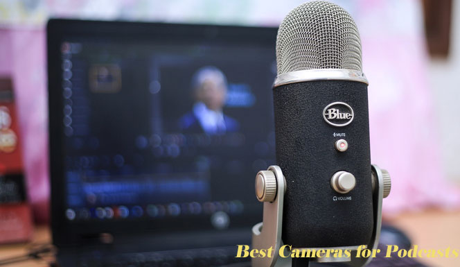 Best Camera for Podcasts