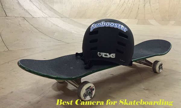 Best Camera for Skateboarding