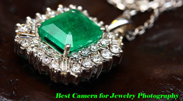 Best Camera for Jewelry Photography