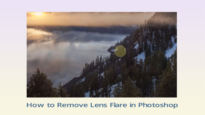 How to Remove Lens Flare in Photoshop