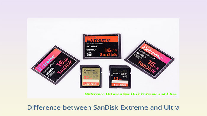 Difference between SanDisk Extreme and Ultra